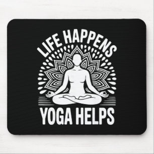 Life Happens Yoga Helps _9 Mouse Pad