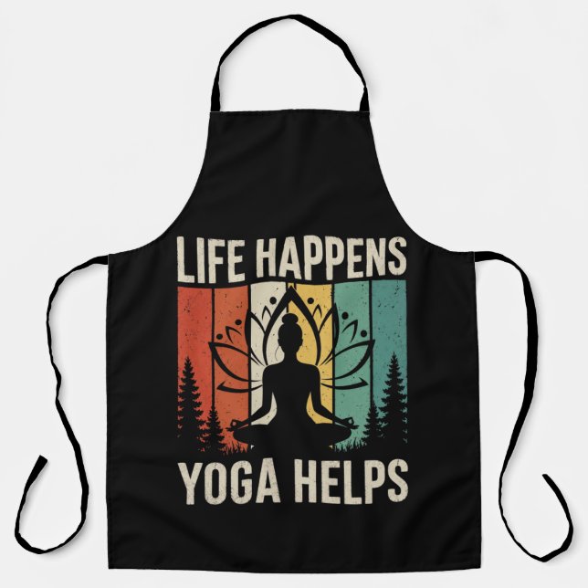 Life Happens Yoga Helps Apron (Front)