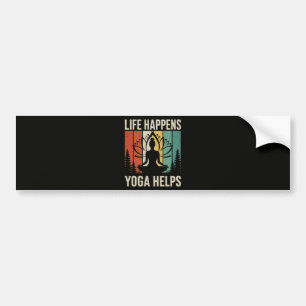 Life Happens Yoga Helps Bumper Sticker