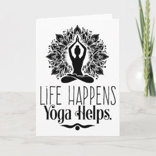 Life Happens Yoga Helps Cute Motivation Yoga Gifts Card