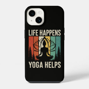 Life Happens Yoga Helps iPhone 14 Case