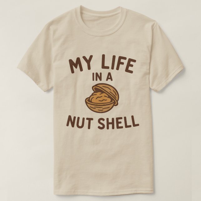 Life in a Nutshell T-Shirt (Design Front)