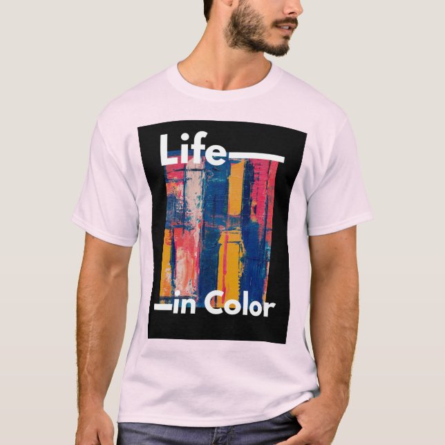  Life in Colour T-Shirt (Front)