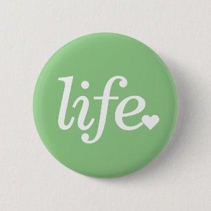 Life in light green 6 cm round badge