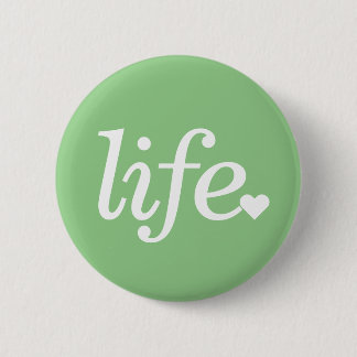 Life in light green 6 cm round badge