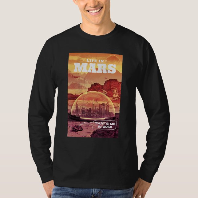 Life In Mars  That's Me In 2050  T-Shirt (Front)
