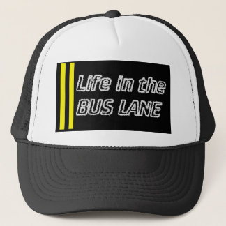 Life in the bus lane trucker hat