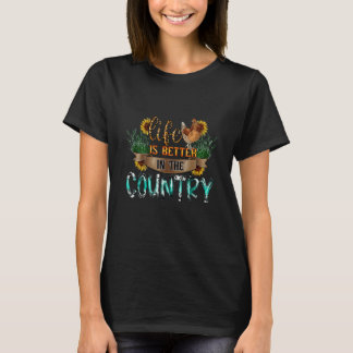 Life in The Country Western chicken sunflower T-Shirt