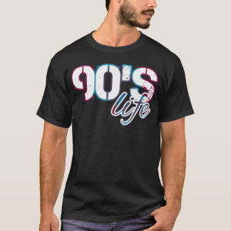 life in the nineties gift T-Shirt