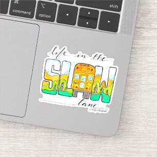 Life in the Slow Lane