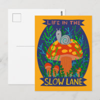Life in the Slow Lane Cute Snail Mushroom 