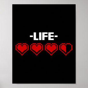 Life Indicator Heart 8 Bit Graphic Video Game Play Poster