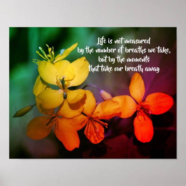 Life Inspirational Quote Flowers Abstract  Poster (Front)