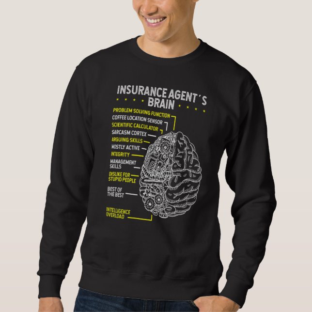Life Insurance Agent Brain Insurance Broker Practi Sweatshirt (Front)
