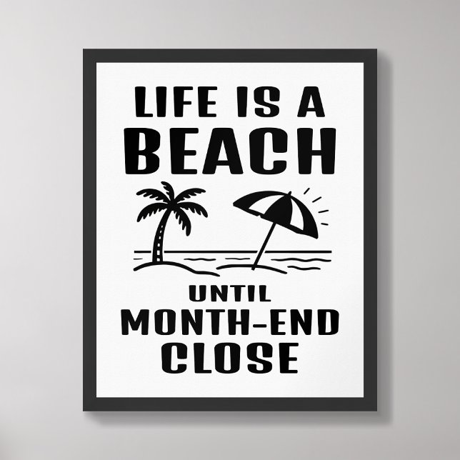 Life is a Beach Funny Accounting Office Poster (Creator Uploaded)