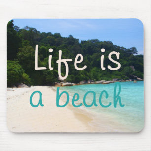 Life is a Beach Mouse Pad