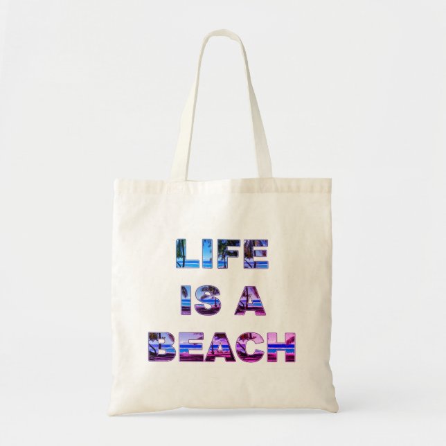 Life Is A Beach Tote Bag (Front)