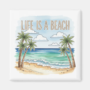 "Life Is a Beach" Tropical Palm Ocean Magnet