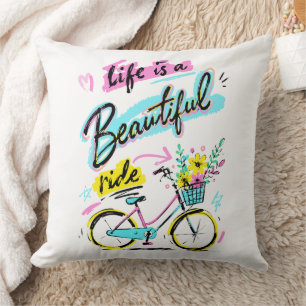 Life Is A Beautiful Ride Bicycle Art Cushion