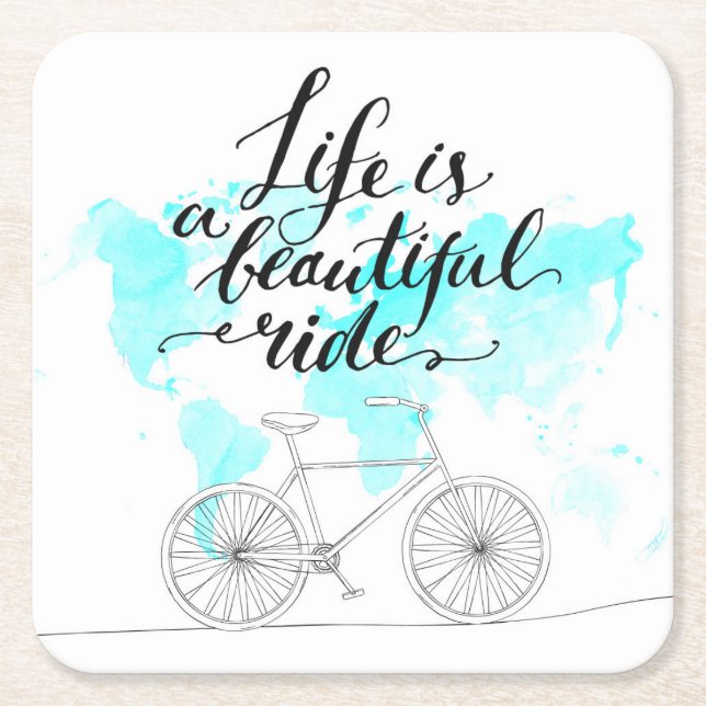 Life Is A Beautiful Ride Blue Square Paper Coaster (Front)