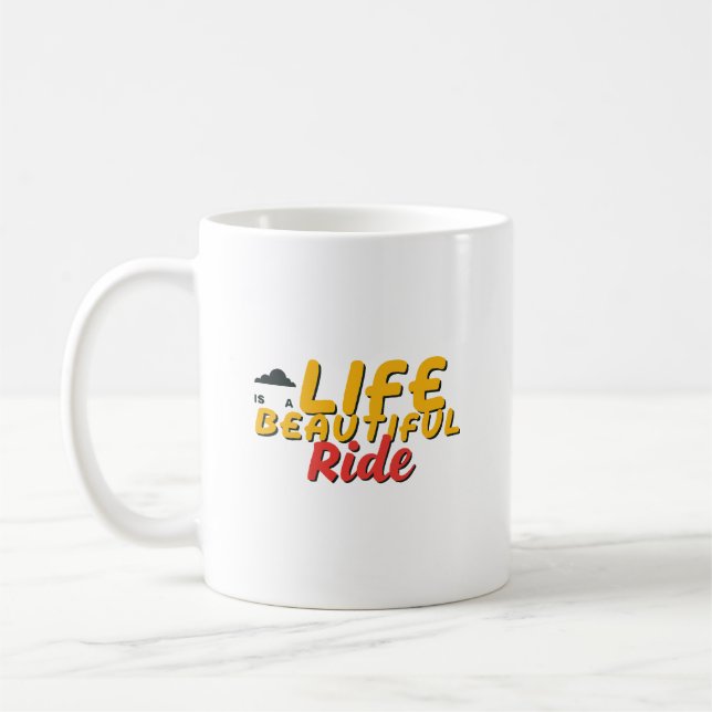 Life is a Beautiful Ride Coffee Mug (Left)