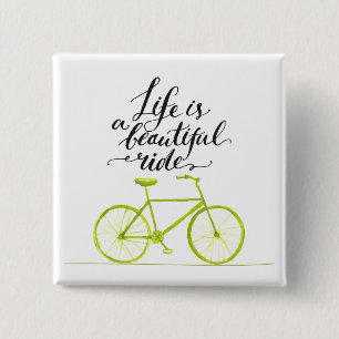 Life Is A Beautiful Ride Lime Green 15 Cm Square Badge