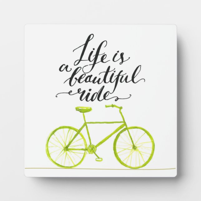 Life Is A Beautiful Ride Lime Green Plaque (Front)