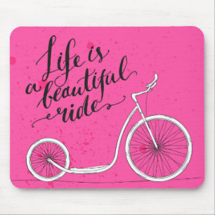 Life Is A Beautiful Ride Pink Mouse Pad