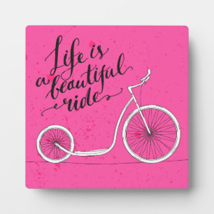 Life Is A Beautiful Ride Pink Plaque
