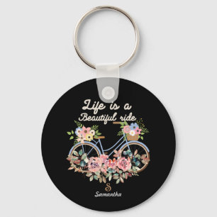 Life is a Beautiful Ride Quotes Spring Floral Name Key Ring