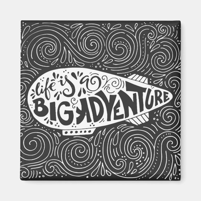 Life Is A Big Adventure Magnet (Front)