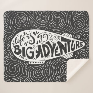 Life Is A Big Adventure Sherpa Blanket