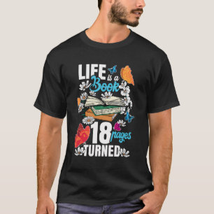 Life Is A Book 18 Pages Bookworm Flower 18Th Birth T-Shirt