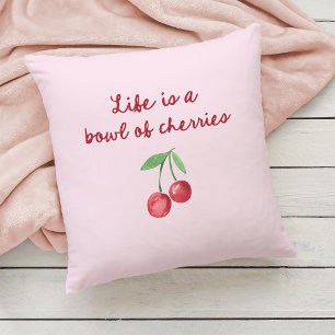 Life is a Bowl of Cherries   Pink and Retro Script Cushion