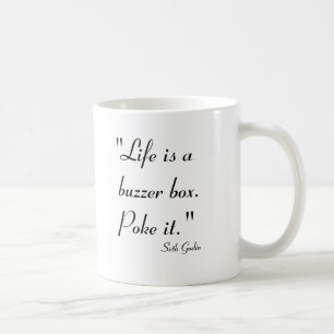 Life is a Buzzer Box. Poke it. Coffee Mug