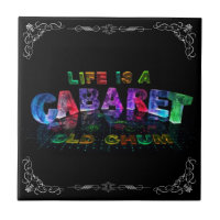 Life is a Cabaret, old chum