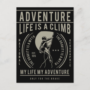 Life Is A Climb   My Life My Adventure Postcard