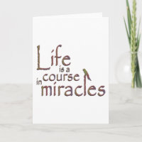 Life is a course in miracles