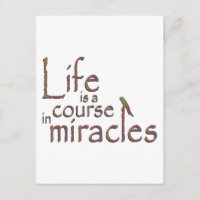 Life is a course in miracles