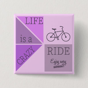 Life is a Crazy Ride 15 Cm Square Badge