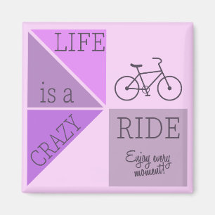 Life is a Crazy Ride Magnet