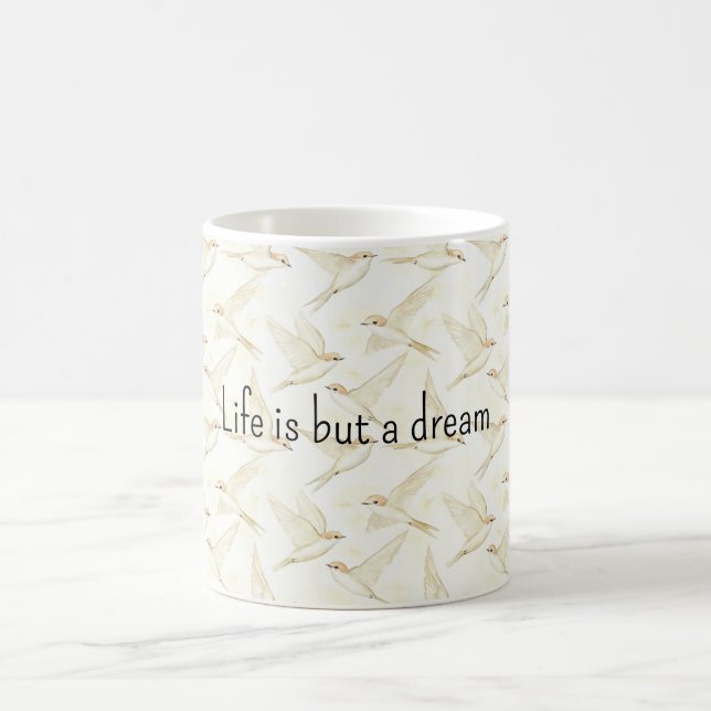 Life is a dream birds coffee mug (Center)