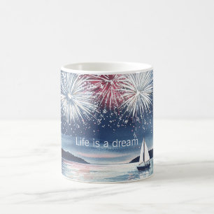 Life is A Dream Fireworks Coffee Mug