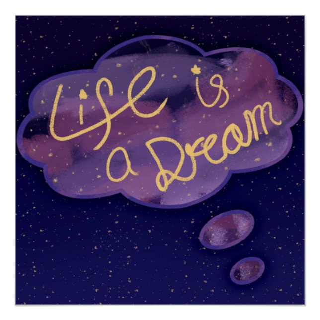 Life Is A Dream Poster (Front)
