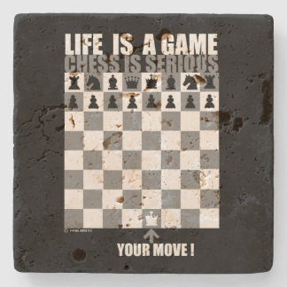 Life is a game, chess is serious stone coaster