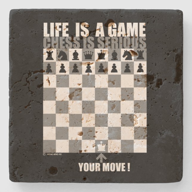 Life is a game, chess is serious stone coaster (Front)