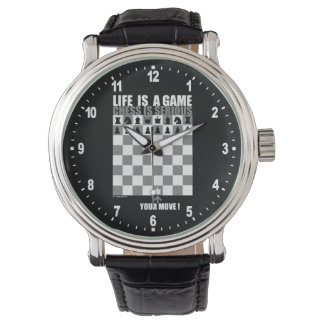 Life is a game, chess is serious watch