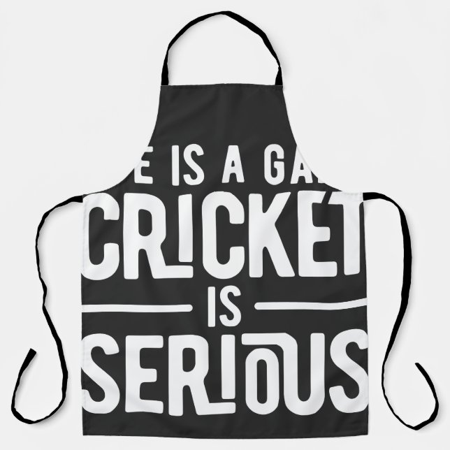 life is a game cricket is serious apron (Front)