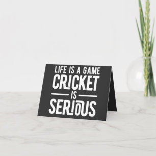 life is a game cricket is serious card