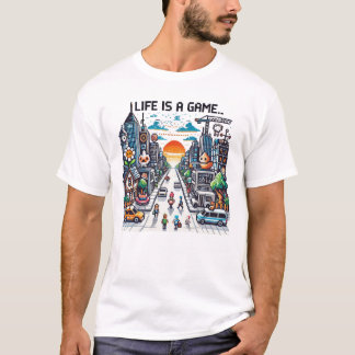 Life Is A Game.. #Part2 (8bit) (gamer tshirt) #14 T-Shirt
